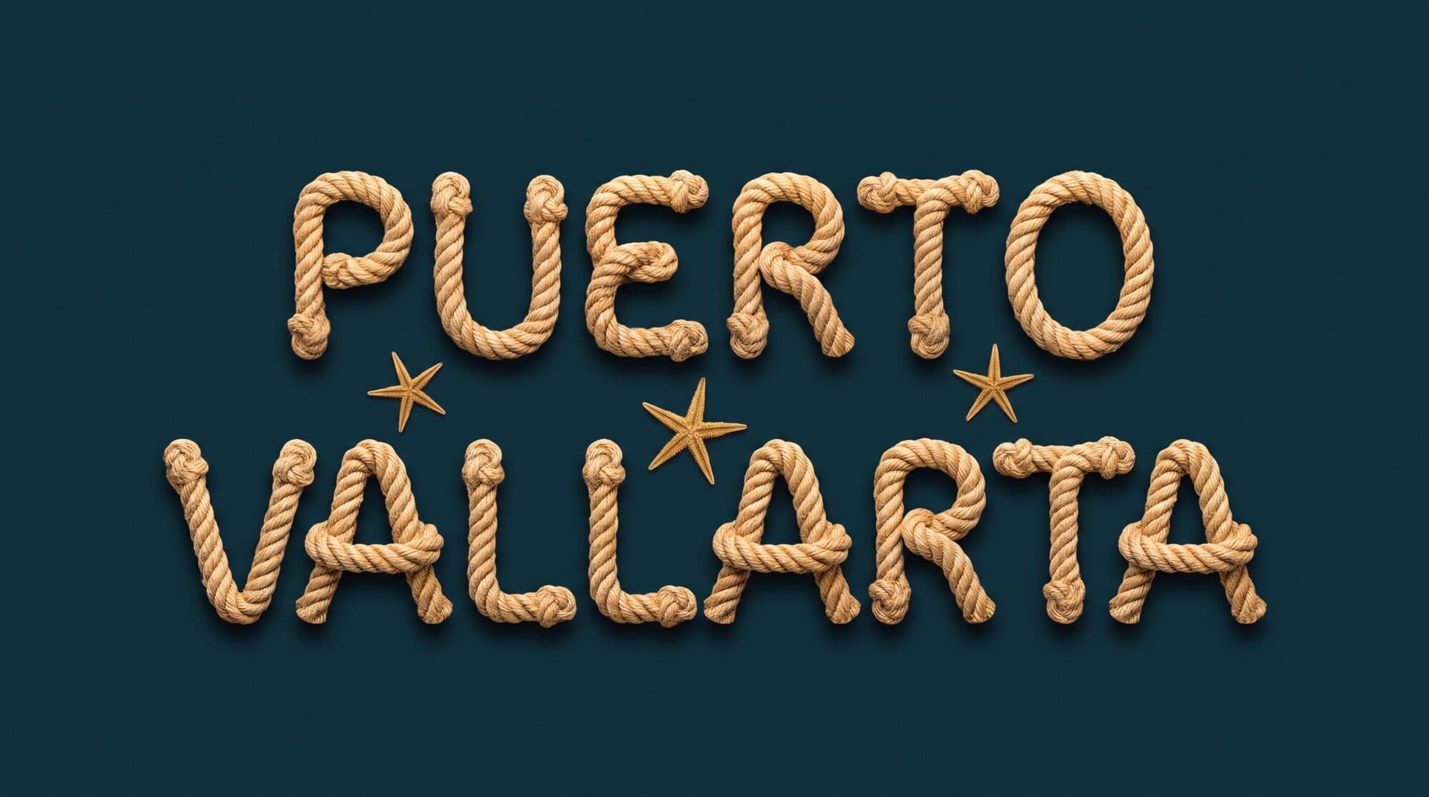 PUERTO VALLARTA escrito con cuerda náutica y estrellas de mar